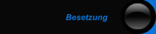 Besetzung